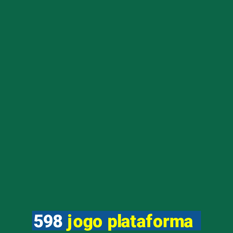 598 jogo plataforma